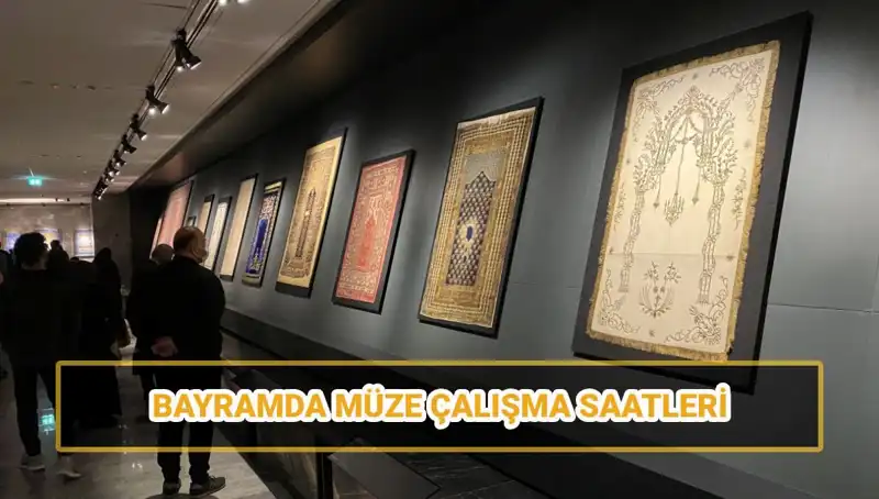 Bayramda Müzeler Açık mı? Ramazan Bayramı’nda Ziyaret Saatleri Açıklandı!
