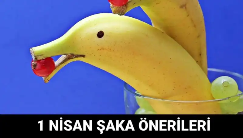 1 Nisan'da Kahkahaları Tetikleyecek Şaka Fikirleri
