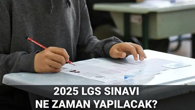 2025 LGS Sınavı Ne Zaman? Tüm Detaylarıyla Öğrenin!