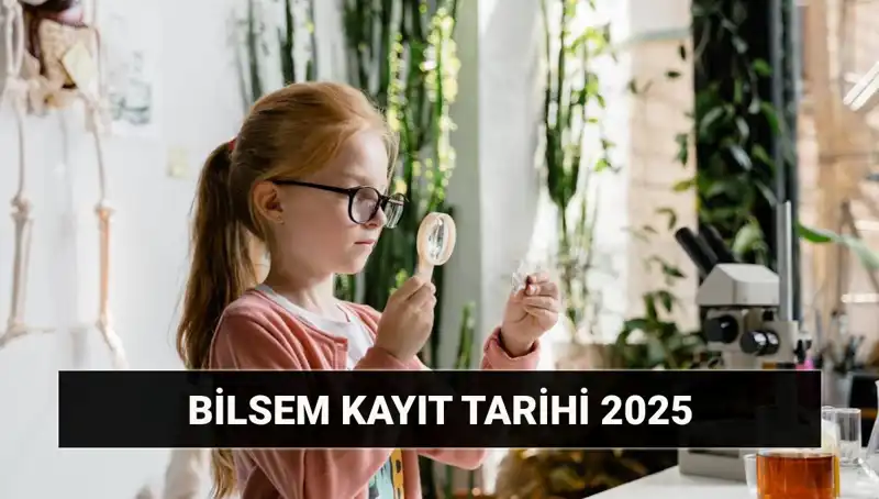 2025 BİLSEM Bireysel Değerlendirme Sonuçları ve Kayıt Süreci Hakkında Bilmeniz Gerekenler