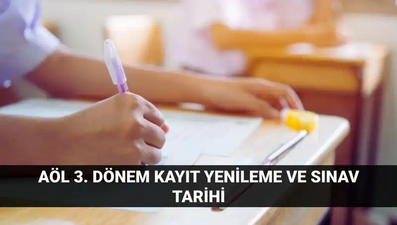 AÖL Giriş: Kayıt Yenileme ve 3. Dönem Sınav Tarihleri